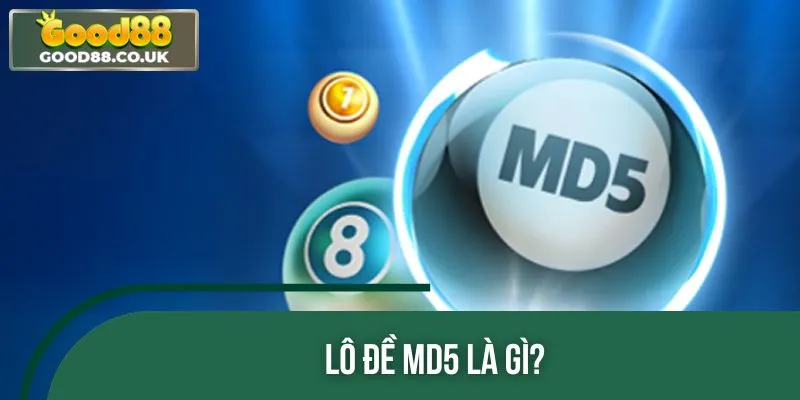Tìm hiểu về lô đề MD5