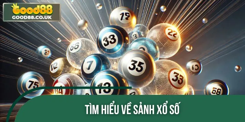 Đôi nét về sảnh xổ số